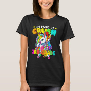 Dabbing Unicorn I m Ready To Crush 3rd Grade Back  T-Shirt