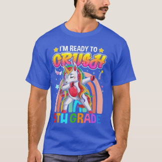 Dabbing Unicorn I'm Ready To Crush 5th Grade Back  T-Shirt