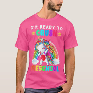Dabbing Unicorn I'm Ready To Crush Preschool Back T-Shirt