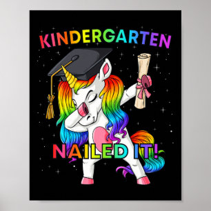 Dabbing Unicorn Kindergarten Nailed It Graduation  Poster