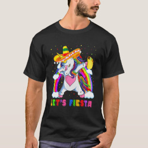 Dabbing Unicorn Let's Fiesta Happy Cinco De Mayo S T-Shirt