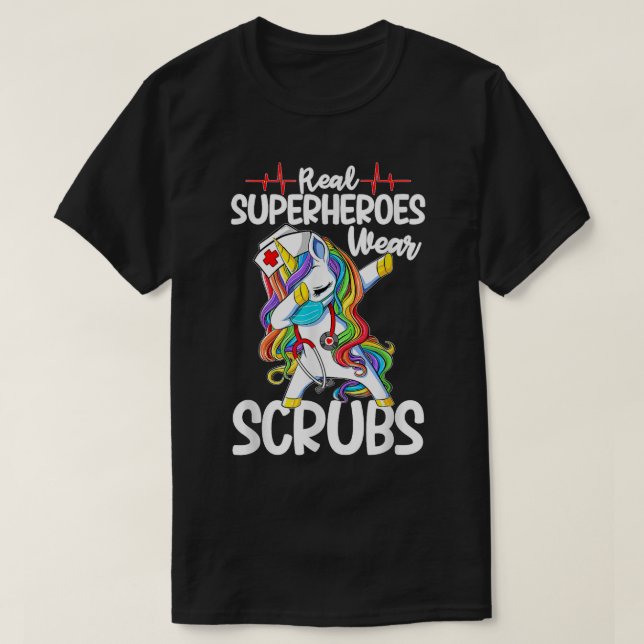 Dabbing Unicorn Nurse Real Superheroes Wear Scrubs T-Shirt (Design Front)
