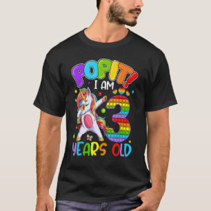 Dabbing Unicorn Pop It I Am 3 Years Old Fidget 3rd T-Shirt