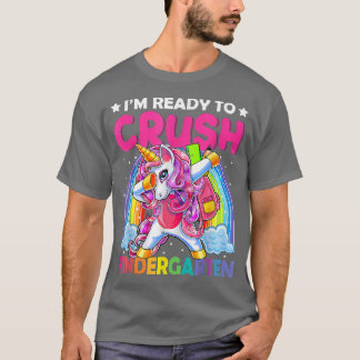 Dabbing Unicorn Ready To Crush Kindergarten Back T T-Shirt