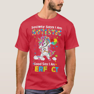 Dabbing Unicorn Society Says I am Autistic Autism  T-Shirt