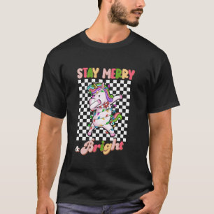 Dabbing Unicorn Stay Merry and Bright Groovy Chris T-Shirt