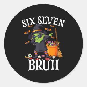 Dabbing witch six seven bruh 6 7 halloween 67 bruh classic round sticker