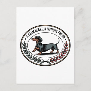 Dachshund A Calm Heart, A Faithful Friend Postcard