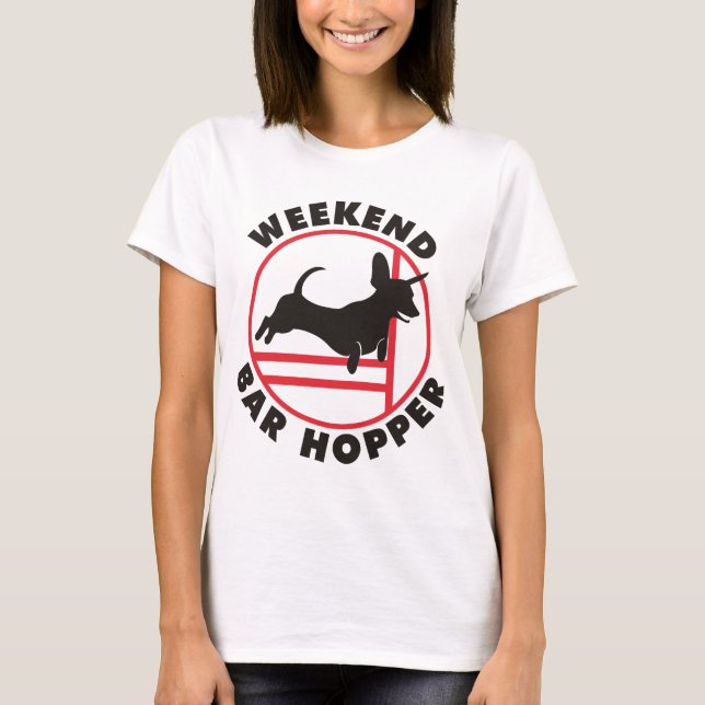 Dachshund Agility Weekend Bar Hopper T-Shirt (Front)