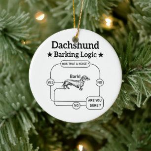 Dachshund Barking Logic Funny Weiner Dog Sarcastic Ceramic Tree Decoration