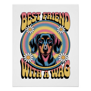 Dachshund Best Friend With A Wag Poster