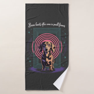 Dachshund Brave Hearts Often Come In Small Frames Bath Towel