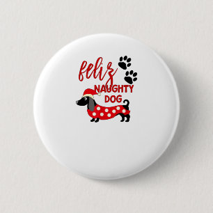 Dachshund Christmas Shirt _ Funny Feliz Naughty Do 6 Cm Round Badge