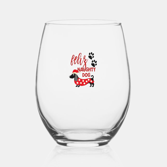Dachshund Christmas Shirt _ Funny Feliz Naughty Do Stemless Wine Glass (Front)