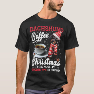 Dachshund Coffee Christmas It S The Most Wonderful T-Shirt