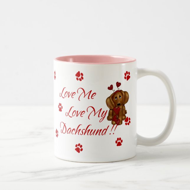 Dachshund Coffee Mug ~ Love Me Love My (Right)