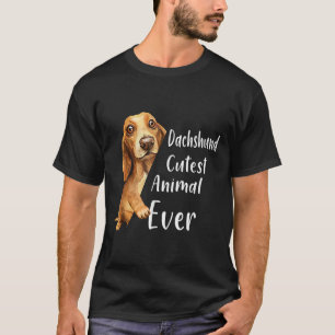 Dachshund Cutest Animal Ever Dog Lovers Puppy Funn T-Shirt