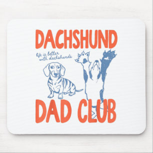 Dachshund Dad Club Life Is Better With Dachshund F Mouse Mat