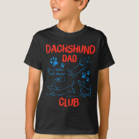 Dachshund Dad Club Life Is Better With Doxies Fath