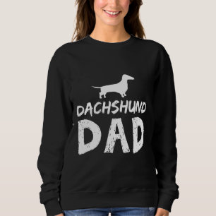 Dachshund Dad For Dachshund Wiener Father Owner An Sweatshirt
