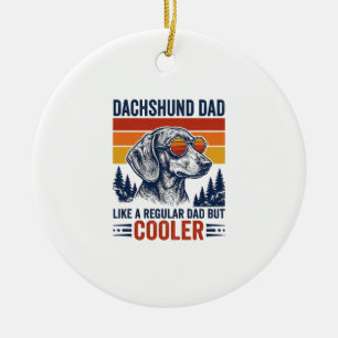 Dachshund Dad Like a Regular Dad But Cooler Shirt_ Ceramic Tree Decoration