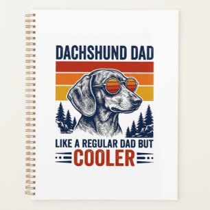 Dachshund Dad Like a Regular Dad But Cooler Shirt_ Planner