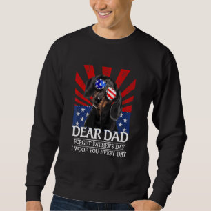 Dachshund Dear Dad Forget Father's Day I Woof You Sweatshirt
