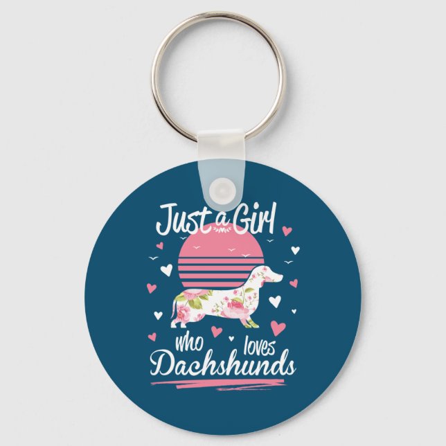 Dachshund Design, Just A Girl Who Loves Dachshunds Key Ring (Front)