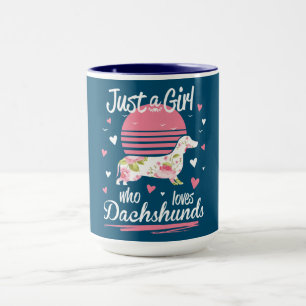 Dachshund Design, Just A Girl Who Loves Dachshunds Mug