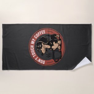Dachshund Do Not Touch My Coffee Beach Towel