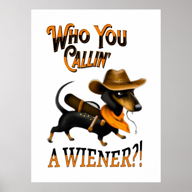 Dachshund Dog Cowboy Wiener Funny Poster (Front)