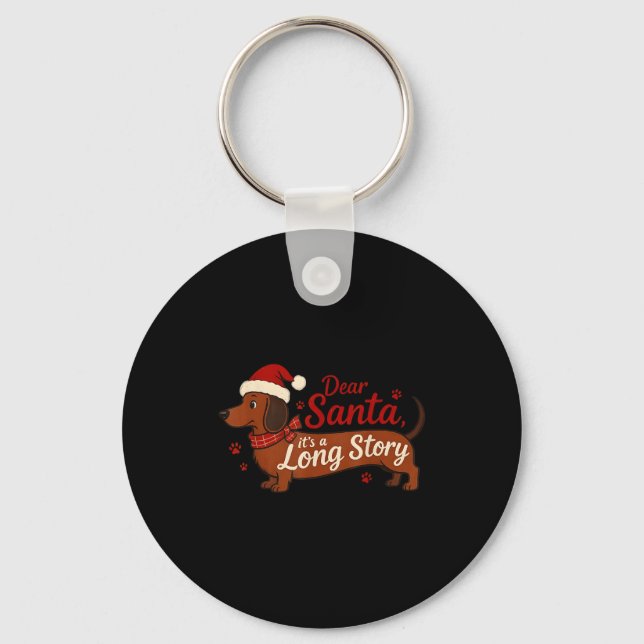 Dachshund Dog Dear Santa It's A Long Story Funny C Key Ring (Front)