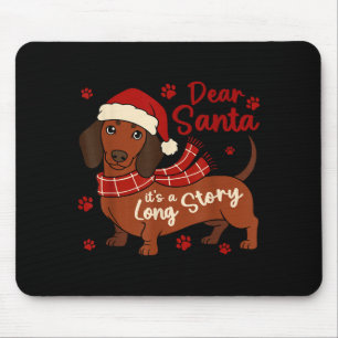 Dachshund Dog Dear Santa It's A Long Story Funny C Mouse Mat