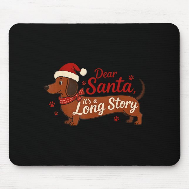 Dachshund Dog Dear Santa It's A Long Story Funny C Mouse Mat (Front)