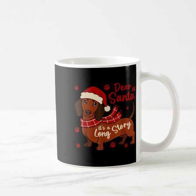 Dachshund Dog Dear Santa Its A Long Story Funny Ch Coffee Mug (Right)