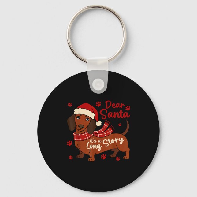 Dachshund Dog Dear Santa Its A Long Story Funny Ch Key Ring (Front)