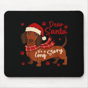 Dachshund Dog Dear Santa Its A Long Story Funny Ch Mouse Mat