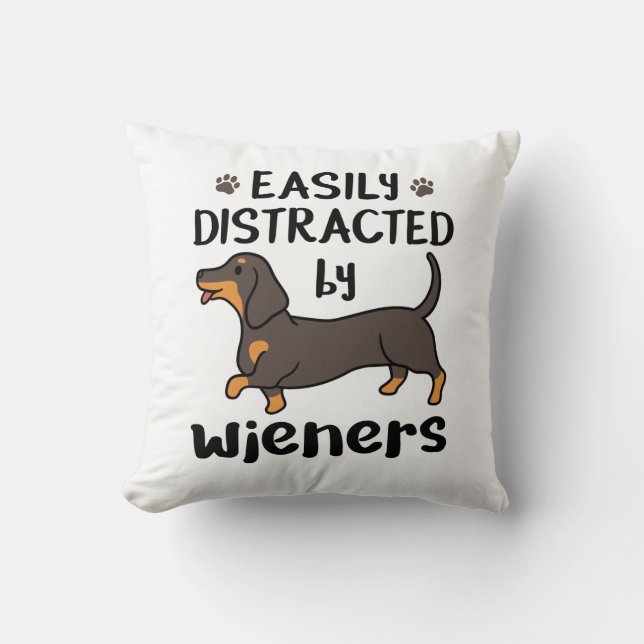 Dachshund Dog Easily Distracted by Wieners Cushion (Front)