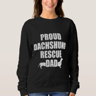 Dachshund Dog Rescue Dad Sweatshirt