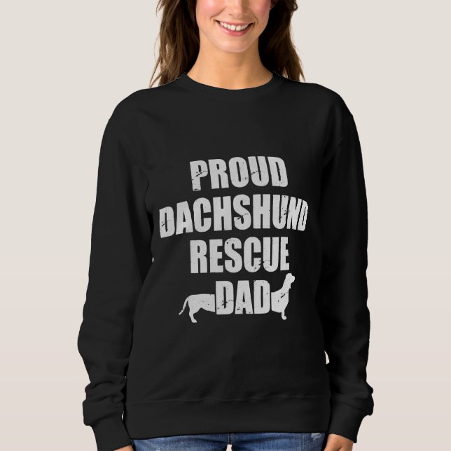 Dachshund Dog Rescue Dad Sweatshirt (Front)