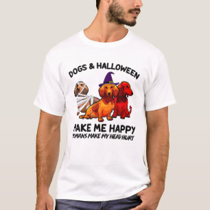 Dachshund Dogs And Halloween Make Me Happy Funny H T-Shirt