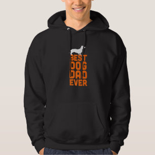 Dachshund Doxie Sausage Dog - Best Dog Dad Ever Hoodie