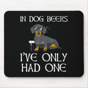 Dachshund Funny Iri-shirt - Dog Beers Only Had One Mouse Mat