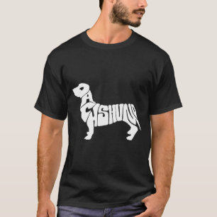 Dachshund Funny Text Dog Tygraphy T Shirt 