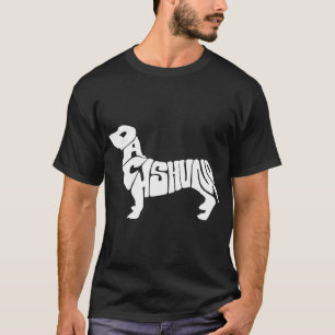 Dachshund Funny Text Dog Tygraphy T Shirt 