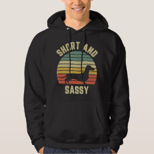 Dachshund  Funny Weiner Dog Short Sassy Hoodie