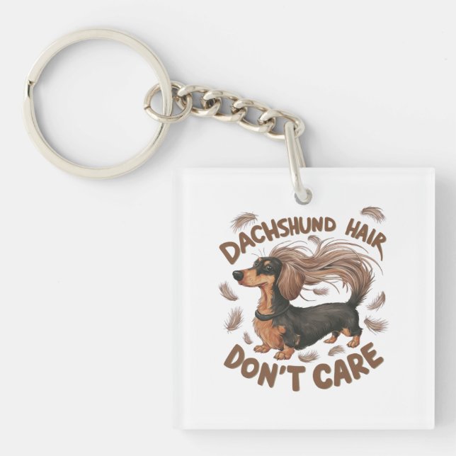 Dachshund Hair, Don't Care Key Ring (Front)