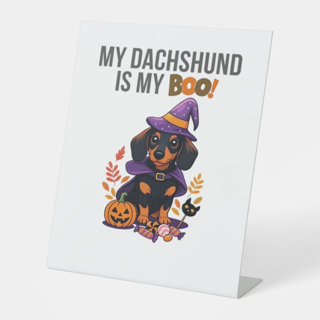 Dachshund Halloween Costume  My Dachshund is My Bo Pedestal Sign (Front)