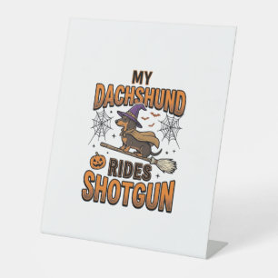 Dachshund Halloween Witch Broom Rides Shotgun Shir Pedestal Sign