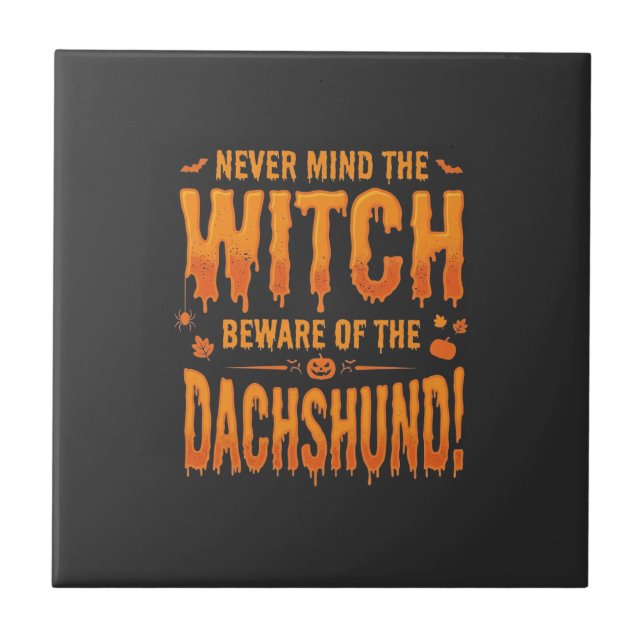 Dachshund Halloween Witch Warning Typography Vecto Tile (Front)